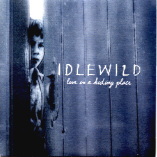 Idlewild - Live In A Hiding Place